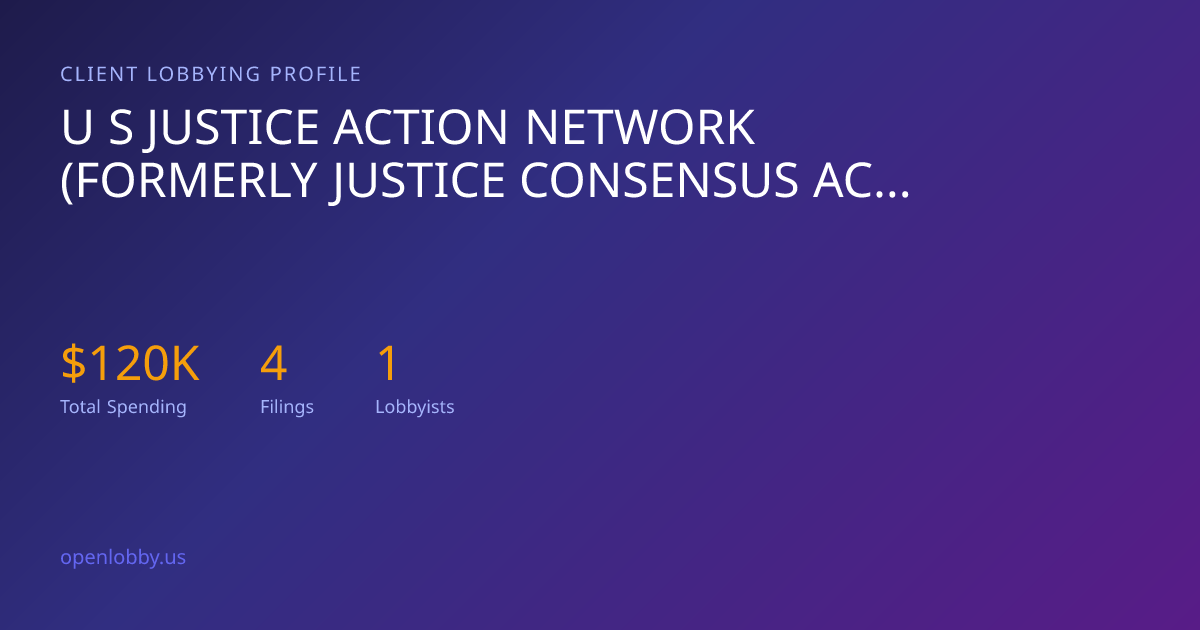 U S Justice Action Network (Formerly Justice Consensus Action Network ...